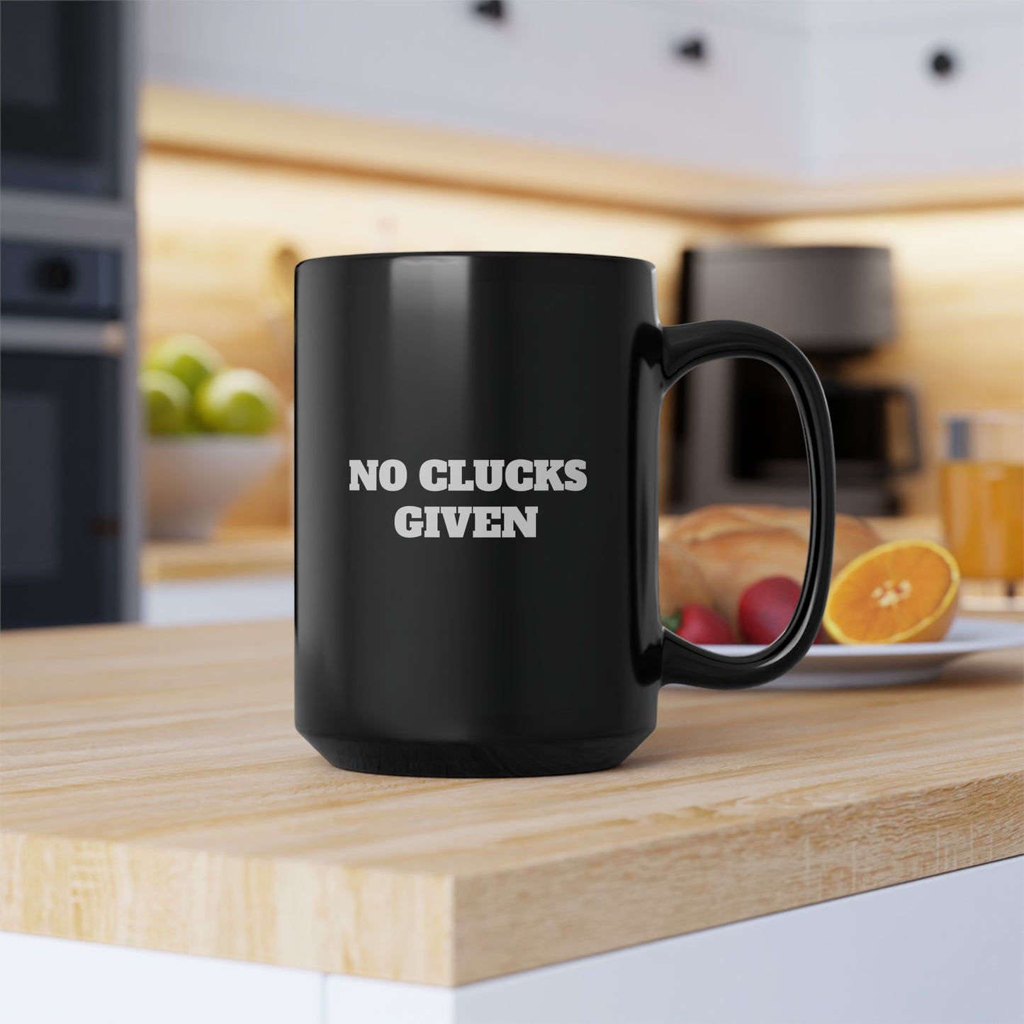 No Clucks Given Mug