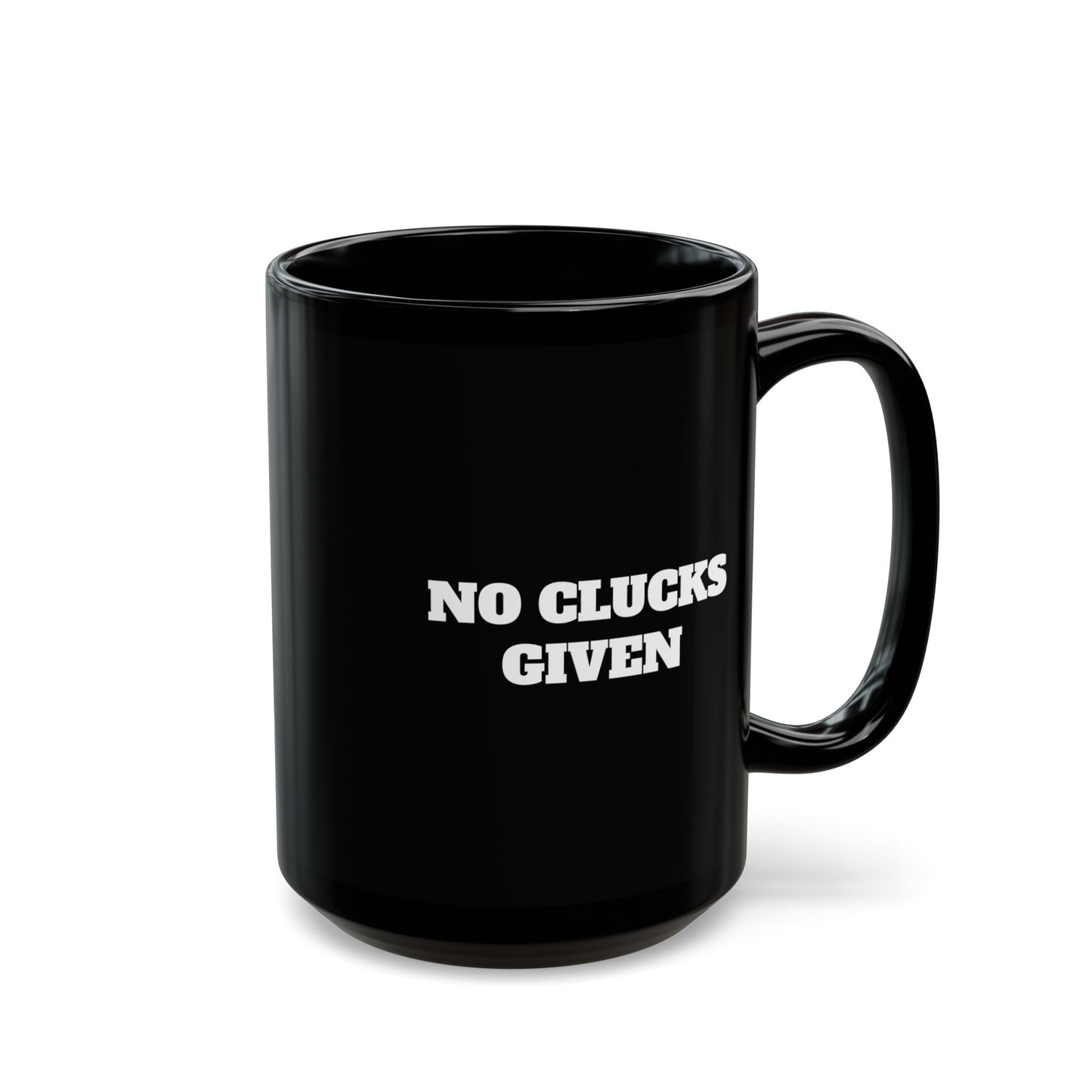 No Clucks Given Mug