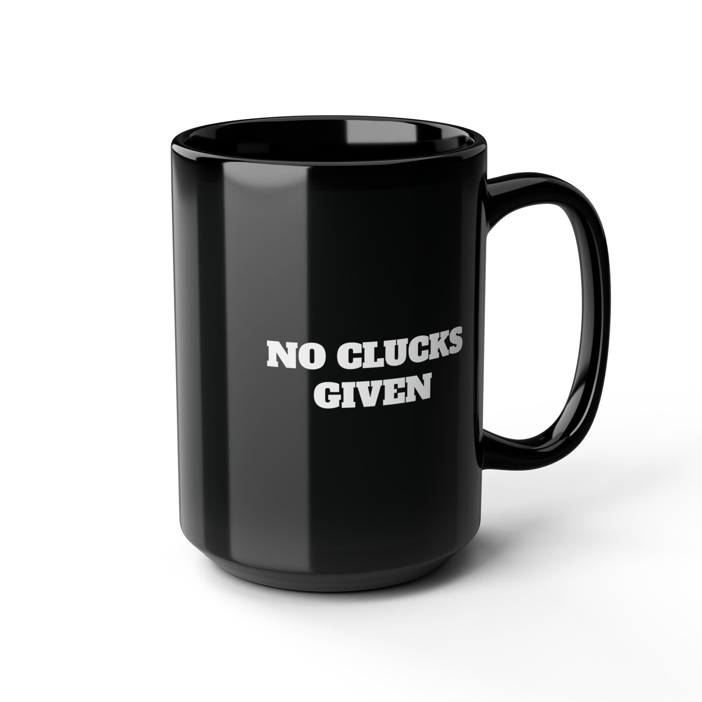 No Clucks Given Mug