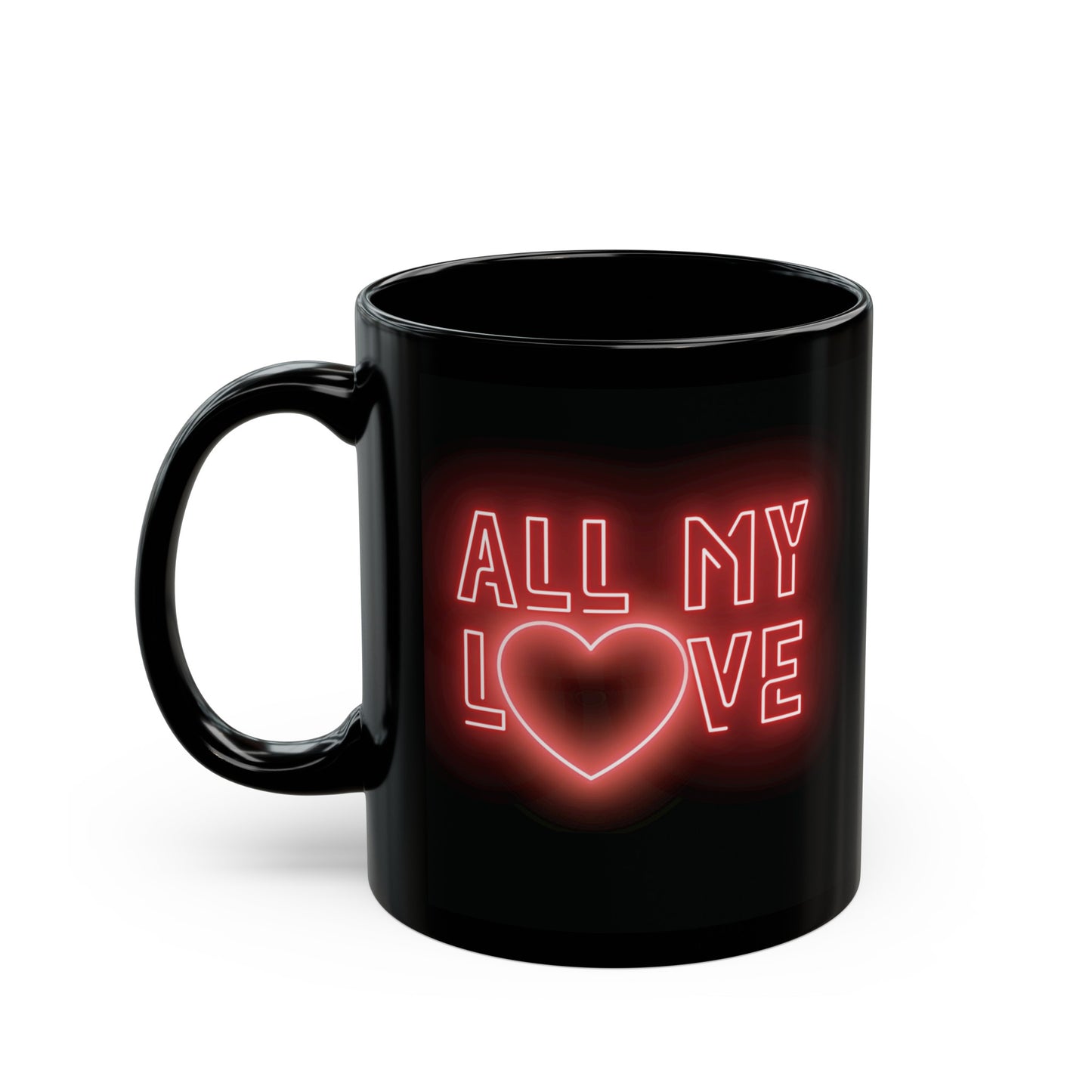 All My Love Mug