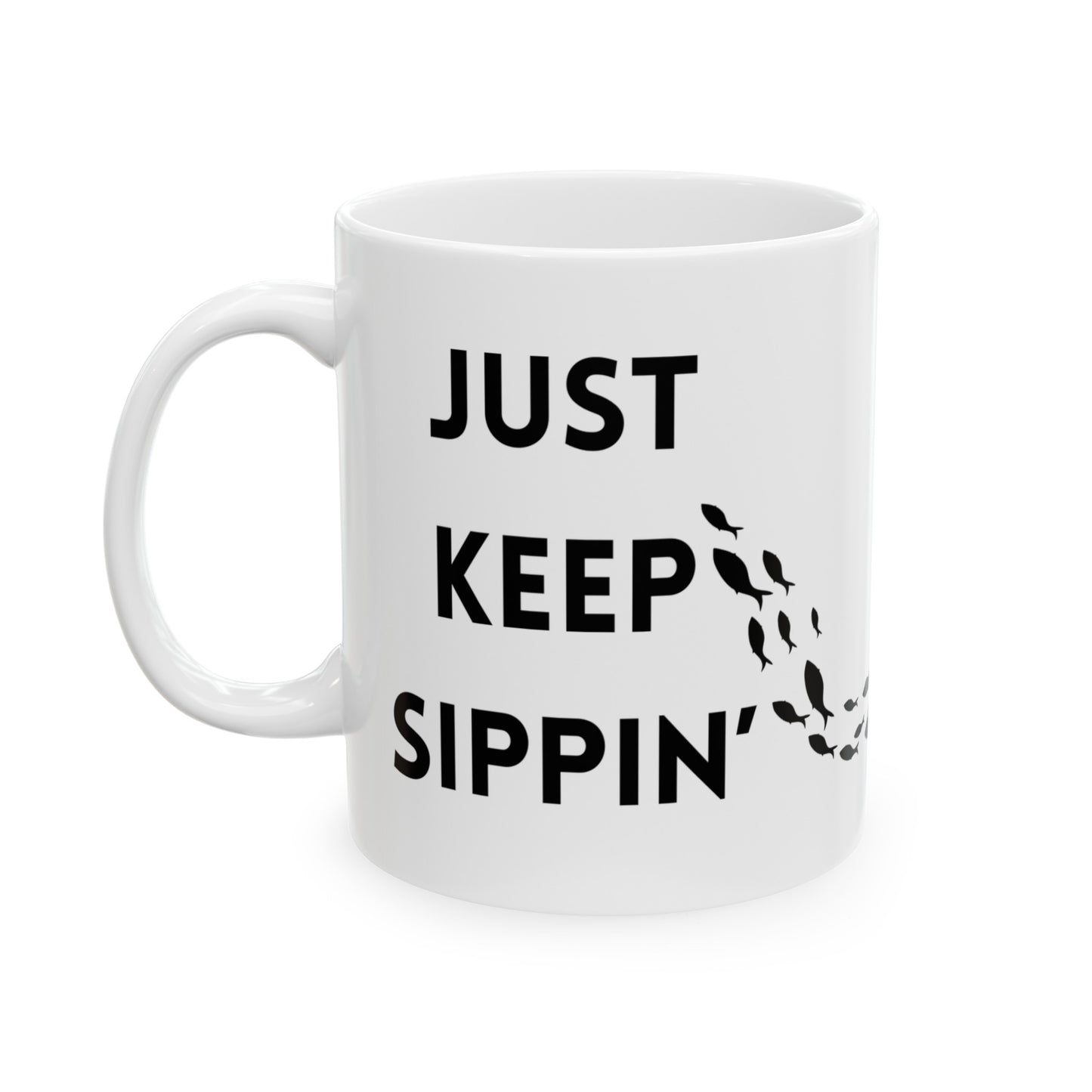 Just Keep Sippin' Mug